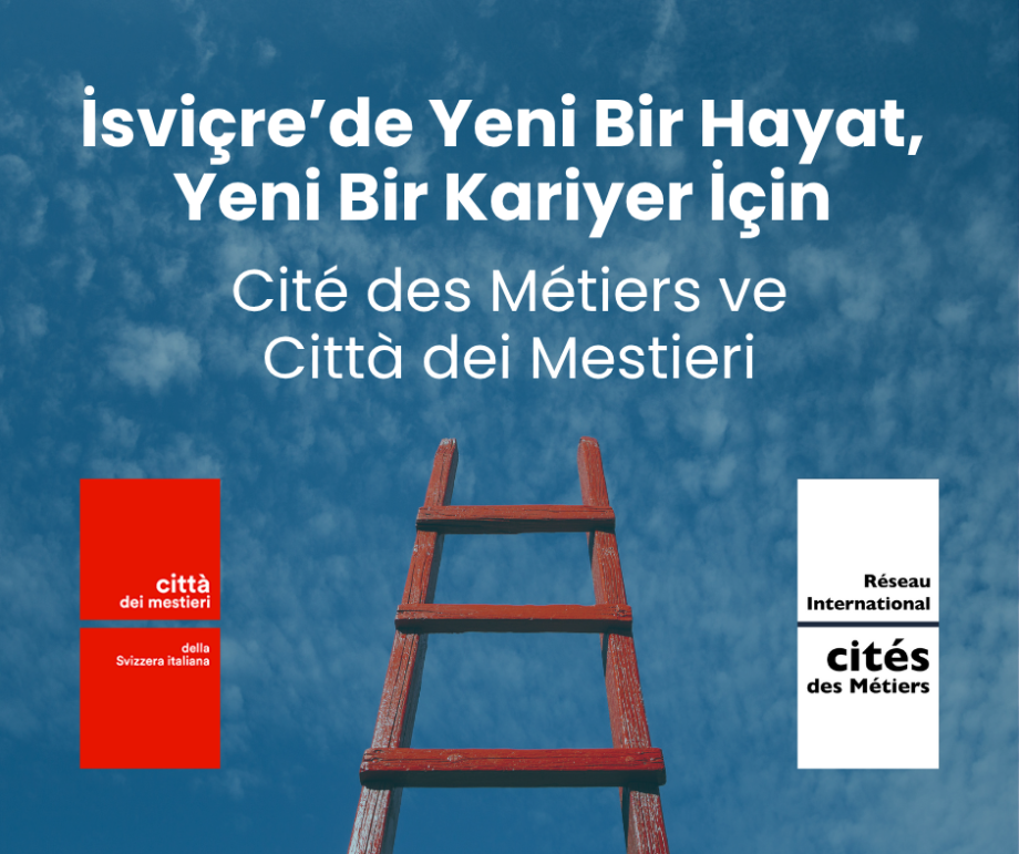 İsviçre’de Yeni Bir Hayat, Yeni Bir Kariyer İçin Cité des Métiers ve Città dei Mestieri yazan bir afiş, kurum logoları ve kariyeri simgeleyen gökyüzüne uzanan kırmızı bir merdiven