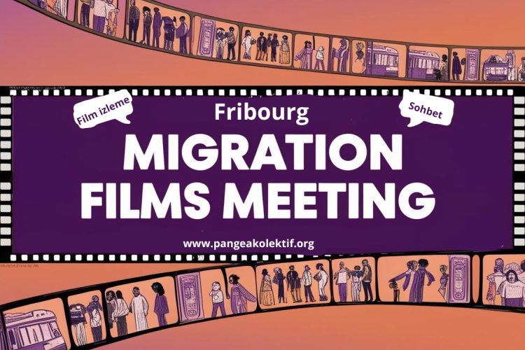 Fribourg migration films meeting kalın puntolarla yazılmış ve etrafında içinde göçü anlatan görsellerin olduğu film şeridi var