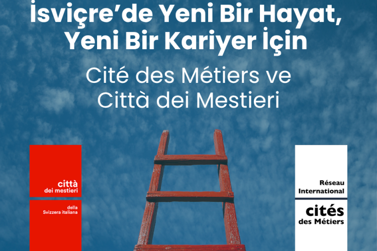 İsviçre’de Yeni Bir Hayat, Yeni Bir Kariyer İçin Cité des Métiers ve Città dei Mestieri yazan bir afiş, kurum logoları ve kariyeri simgeleyen gökyüzüne uzanan kırmızı bir merdiven