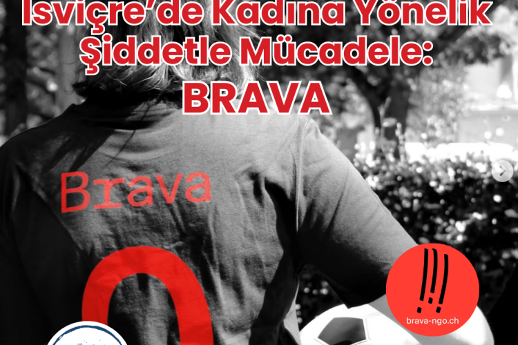 İsviçre’de Kadına Yönelik Şiddetle Mücadele-BRAVA yazan bir afiş