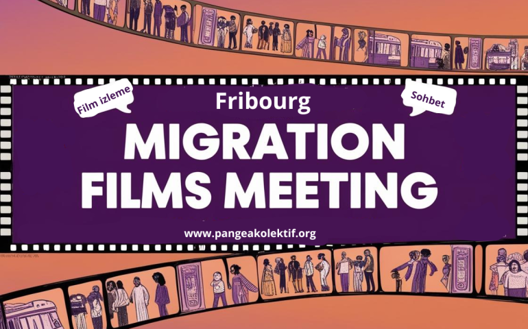 Fribourg migration films meeting kalın puntolarla yazılmış ve etrafında içinde göçü anlatan görsellerin olduğu film şeridi var